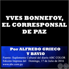 YVES BONNEFOY, EL CORRESPONSAL DE PAZ - Por ALFREDO GRIECO Y BAVIO -  Domingo, 17 de Julio de 2016
